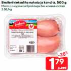 Allahindlus - Broileri kintsuliha nahata ja kondita, 500 g
