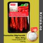 Kuumsuitsu Jäägrivorstid,
Rimi, 350 g