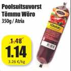 Allahindlus - Poolsuitsuvorst
Tõmmu Wõro
350g / Atria