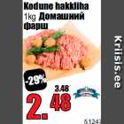 Allahindlus - Kodune hakkliha
1kg