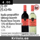 Allahindlus - Itaalia geograafilise
tähisega lauavein
Piccini Rosso Toscana 13% või Вiаnсо Toscana
12%,75 cl