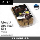 Allahindlus - Rakvere LK
Vinku lihapall 300 g