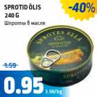 SPROTID ÕLIS
240 G