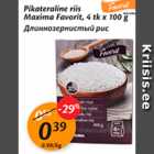 Allahindlus - Pikateraline riis Maxima Favorit, 4 tk x 100 g