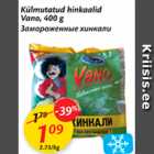 Allahindlus - Külmutatud hinkaalid Vano, 400 g