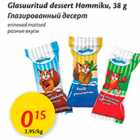 Allahindlus - Glasuuritud dessert Hommiku, 38 g