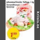 Allahindlus - Jahutatud broiler Tallegg, 1 kg