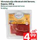 Vinnutatud ja viilutatud sink Serrano,
Espana, 300 g
