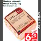 Maakodu suitsusink
Maks & Moorits, 1 kg
