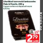 Liharikkad toorvorstid lambasooles
Maks & Moorits, 450 g
