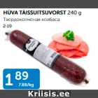 HÜVA TÄISSUITSUVORST 240 G