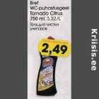 Bref
WC-puhastusgeel
Tornado Citrus
750 ml