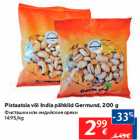 Pistaatsia või India pähklid Germund, 200 g