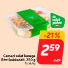 Caesari salat kanaga
Rimi kokkadelt, 250 g