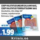 COOP VIILUTATUD UNGARI SALAAMI 100 G, COOP VIILUTATUD TOORSUITSUSINK 100 G