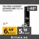 Allahindlus - TIGI PRO LOOKSET
JUUKSELAKK 350 ml