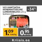 Allahindlus - VICI KAMTSATKA
KRABIMAITSSELINE
LUMEKRABILIHA 120 g