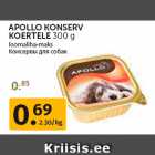 Allahindlus - APOLLO KONSERV
KOERTELE 300 g