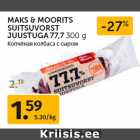 MAKS & MOORITS
SUITSUVORST
JUUSTUGA 77,7 300 g