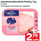 Jahutatud kalkunikints Morliny, 1 kg
