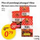 Allahindlus - Pitsa või раnnkооgi jahusegud Vilma