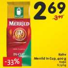 Kohv
Merrild In Cup,