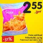 Froia sakilised
friikartulid, 