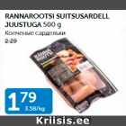 RANNAROOTSI SUITSUSARDELL JUUSTUGA 500 G