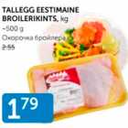 TALLEGG EESTIMAINE BROILERIKINTS, KG