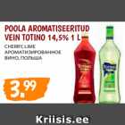 POOLA AROMATISEERITUD
VEIN TOTINO 