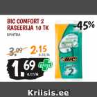 Allahindlus - BIC COMFORT 2
RASEERIJA 10 TK