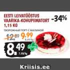 Allahindlus - EESTI LEIVATÖÖSTUS
VAARIKA-KOHUPIIMATORT
1,15 KG