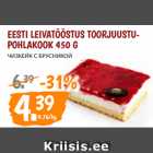 Allahindlus - EESTI LEIVATÖÖSTUS TOORJUUSTUPOHLAKOOK
450 G