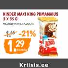 Allahindlus - KINDER MAXI KING PIIMAMAIUS 