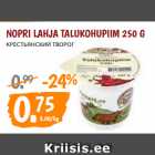 Allahindlus - NOPRI LAHJA TALUKOHUPIIM 250 G