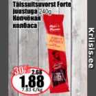 Täissuitsuvorst Forte
juustuga 240g
