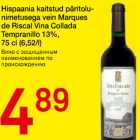 Allahindlus - Hispaania kaitstud päritolunimetusega vein Marques de Riscal Vina Collada Tempranillo 13%, 75 cl