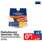 Allahindlus - Poolsuitsuvorst Saaremaa, 150 g