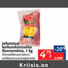 Allahindlus - Jahutatud kalkunikintsuliha Rannamõisa, 1 kg