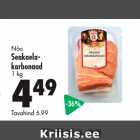 Allahindlus - Nõo
Seakaelakarbonaad
1 kg 