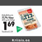 Allahindlus - Maks&Moorits
77,7% Viiner
400 g (4.23/kg)