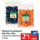 Allahindlus - Ploomid või aprikoosid
Mini Day, 500 g
