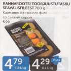 RANNAROOTSI TOORJUUSTUTASKU SEAVÄLISFILEEST 700 G