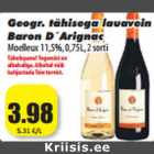 Allahindlus - Geogr. tähisega lauavein
Baron D´Arignac
Moelleux 11,5%, 0,75L, 2 sorti