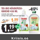 Allahindlus - TRI-BIO NÕUDEPESUVAHEND
420 ML