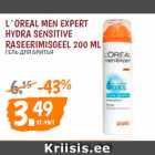 Allahindlus - L ́OREAL MEN EXPERT 
HYDRA SENSITIVE 
RASEERIMISGEEL 200 ML