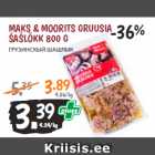 Allahindlus - MAKS & MOORITS GRUUSIA 
ŠAŠLÕKK 800 G 