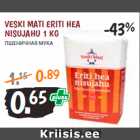 Allahindlus - VESKI MATI ERITI HEA 
NISUJAHU 1 KG 