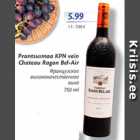 Allahindlus - Prantsusmaa KPN vein Chateau Ragon Bel-Air 750 ml