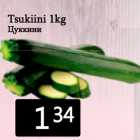 Tsukiini 1kg
